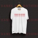 Thanks for Nothing White Unisex Printed Tshirt.jpg