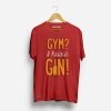 Gym and Gin Unisex Printed Tshirt